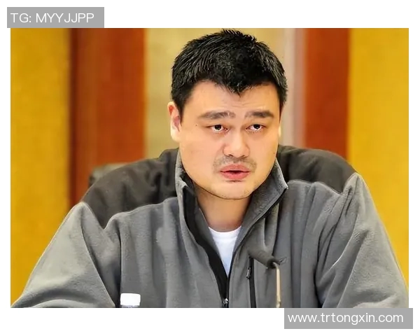 播求姚明携手共创体育传奇传奇之路展现中国力量与国际舞台的辉煌交融 播求姚明携手共创体育传奇传奇之路展现中国力量与国际舞台的辉煌交融